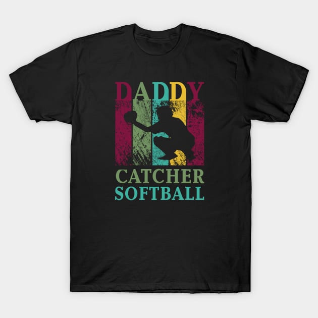 Daddy Softball Catcher Shirt Fathers Day Papa Gifts T-Shirt by Curryart